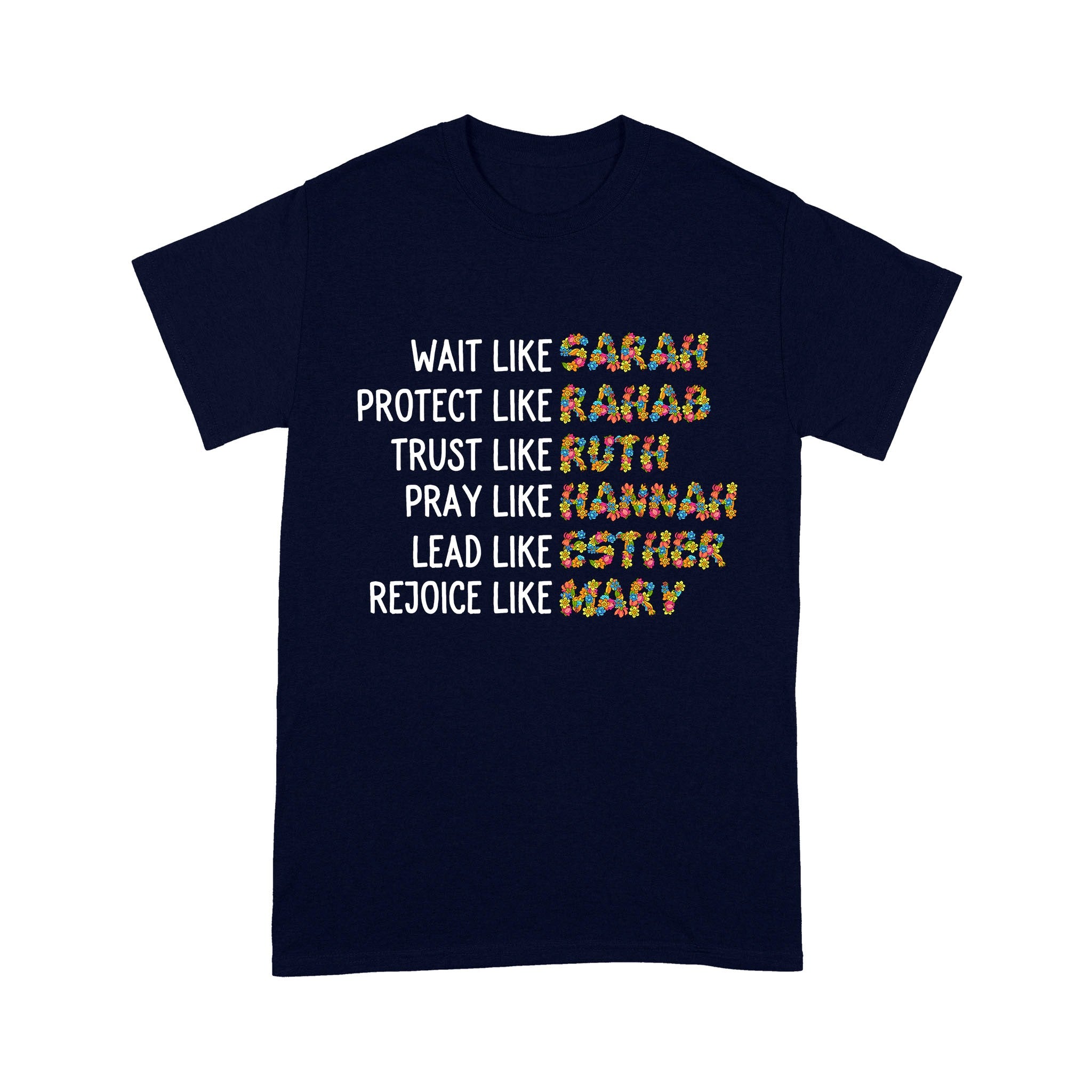 Wait Like Sarah Protect Like Rahab Trust Like Ruth Pray Like Hannah T-Shirt - Image 5