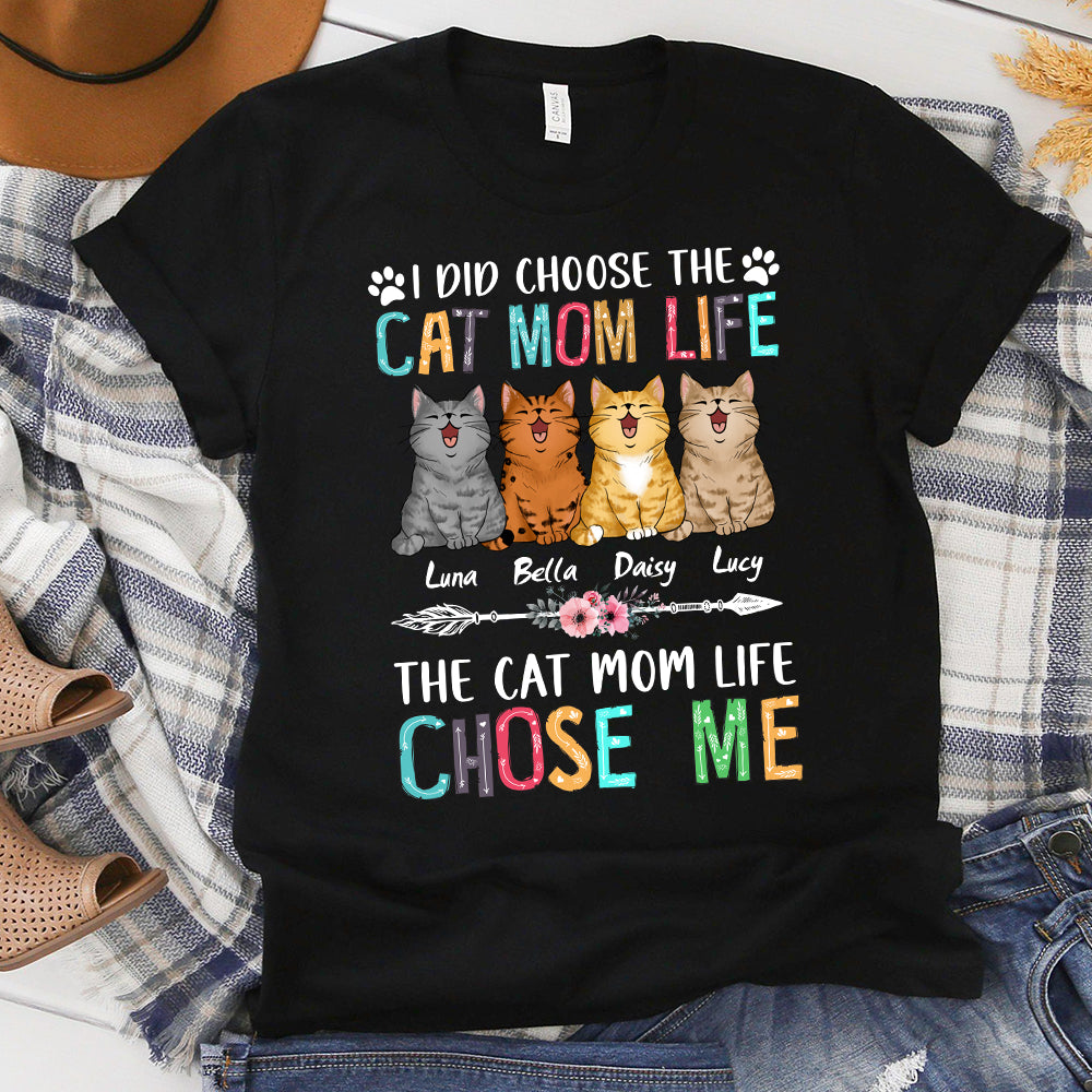Cat I Didn't Choose The Cat Mom Life The Cat Mom Life Chose Me T-Shirt - Image 2