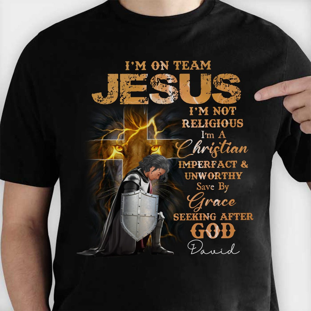 Warrior Of God I Am On Team Jesus I'm Not Religious I Am A Christian T-Shirt