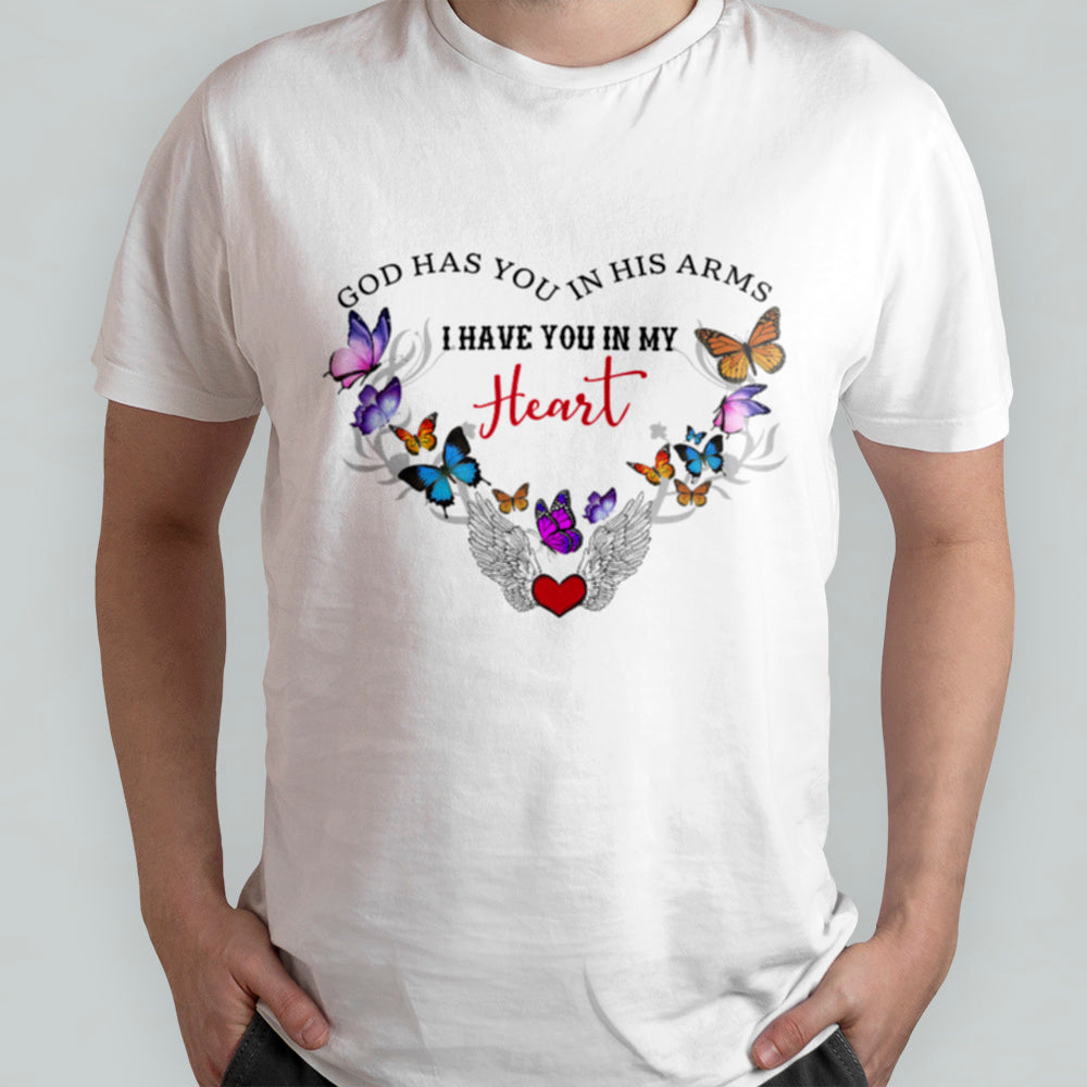 God Has You In His Arms I Have You In My Heart With Butterflies And Angle Wing T-Shirt - Image 2