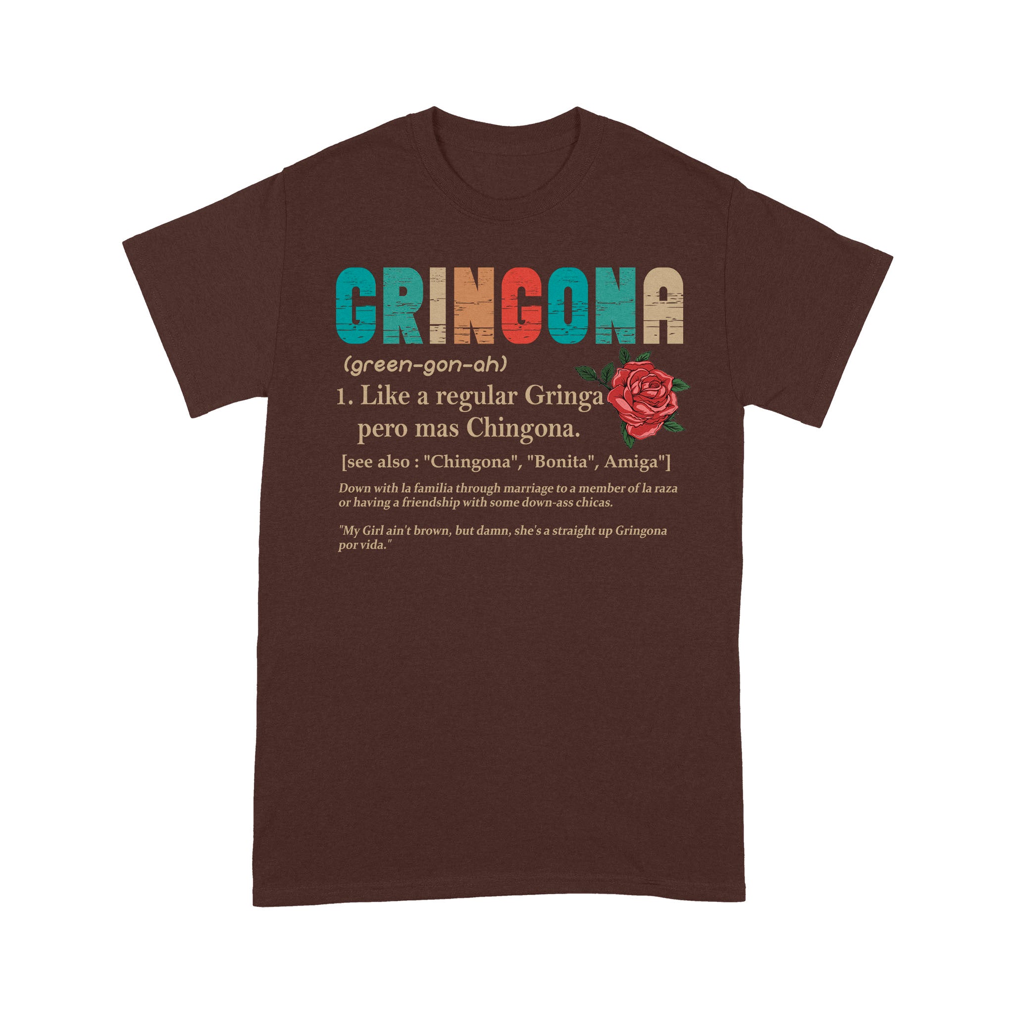 Gringona Like A Regular Gringa Pero Mas Chingona T-Shirt - Image 7