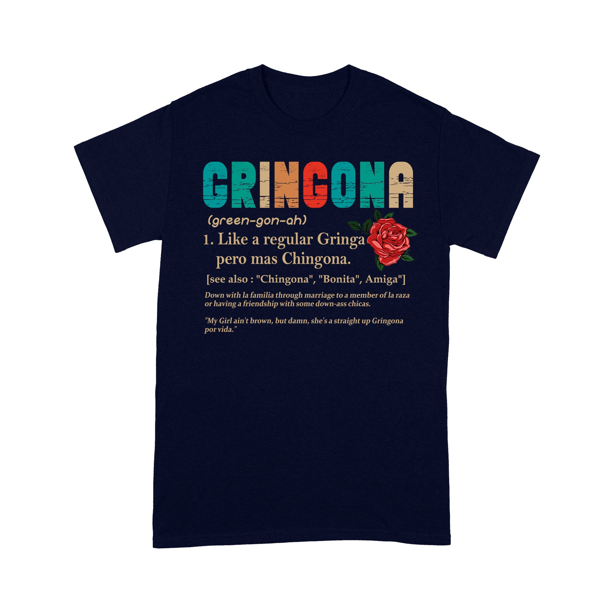 Gringona Like A Regular Gringa Pero Mas Chingona T-Shirt - Image 5