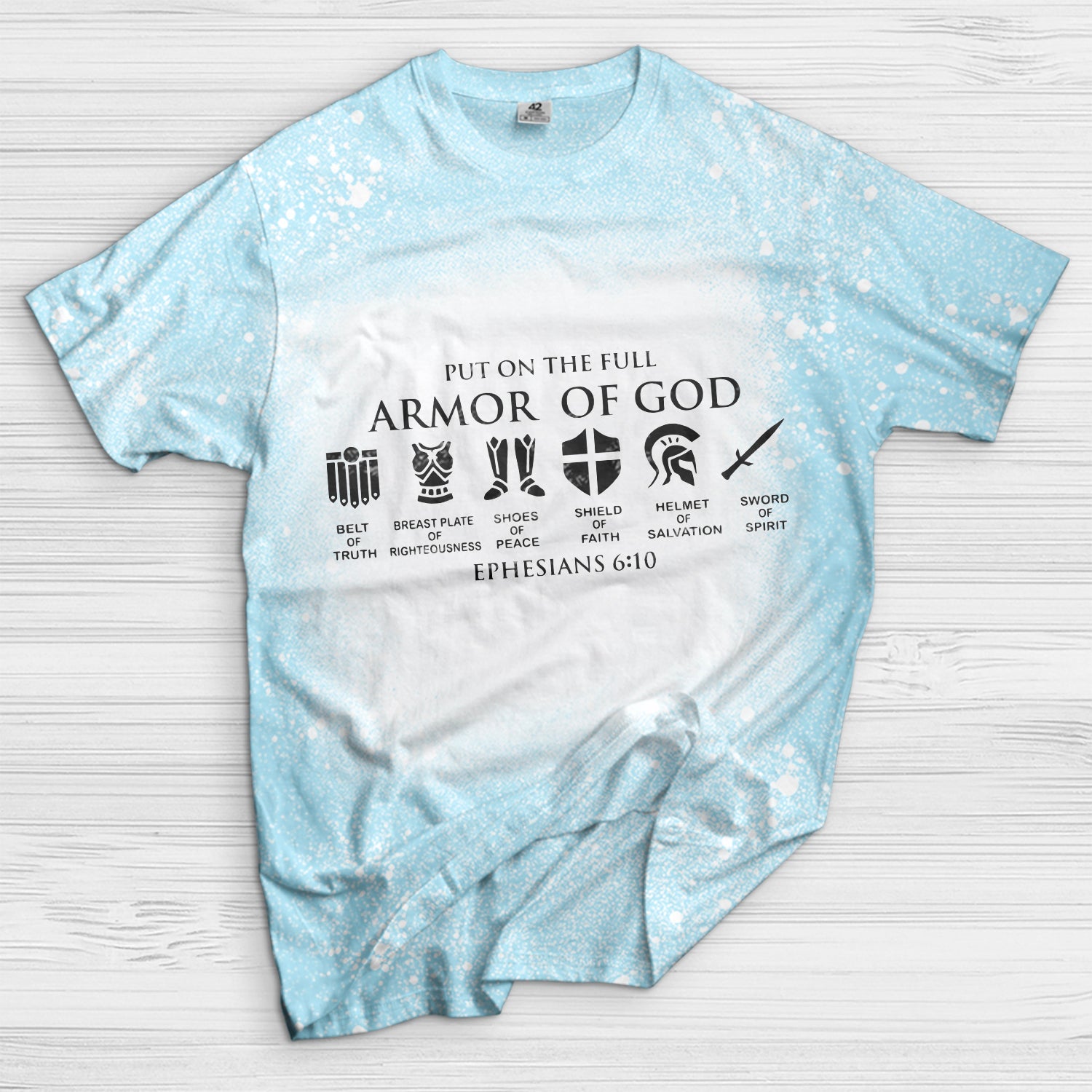 Put on The Full Armor of God Bleached T-Shirt - Image 4