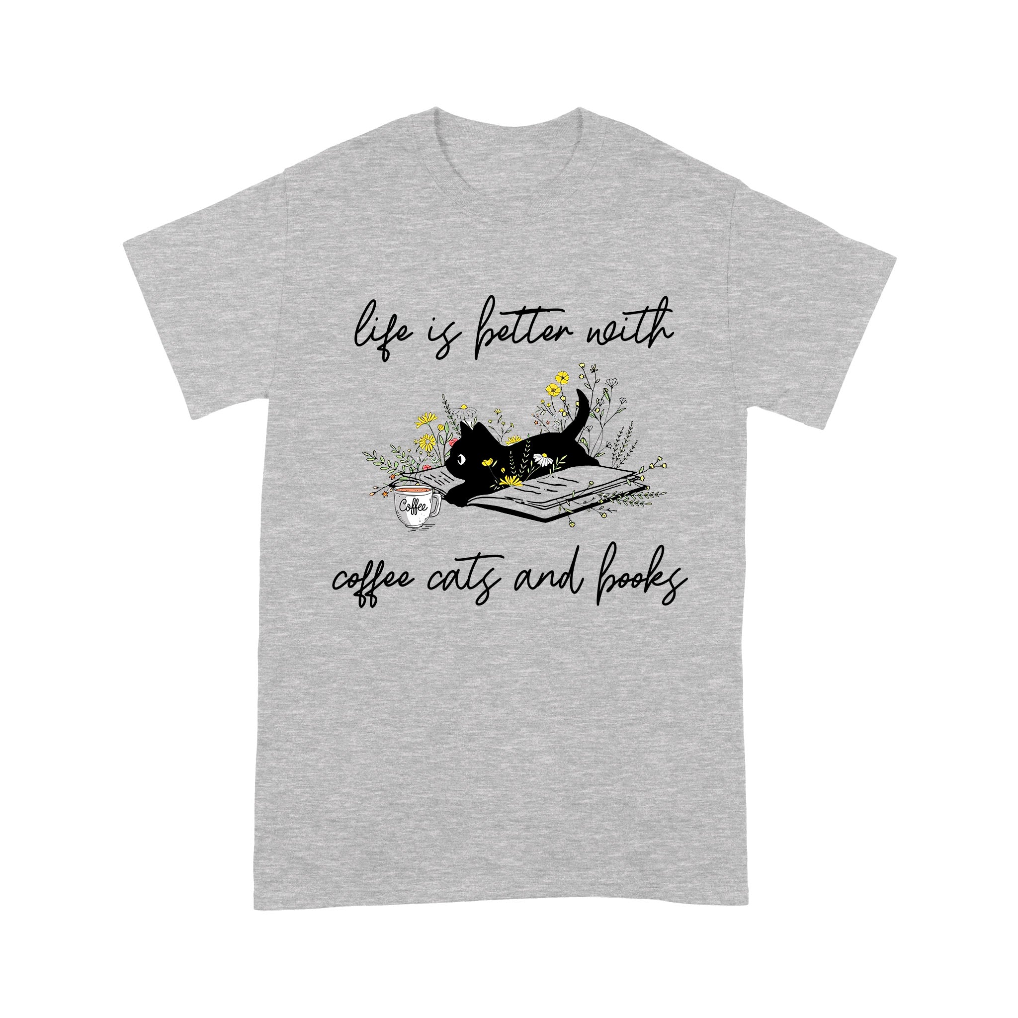 Life Is Better With Coffee Cats And Books Cat T-Shirt - Image 8