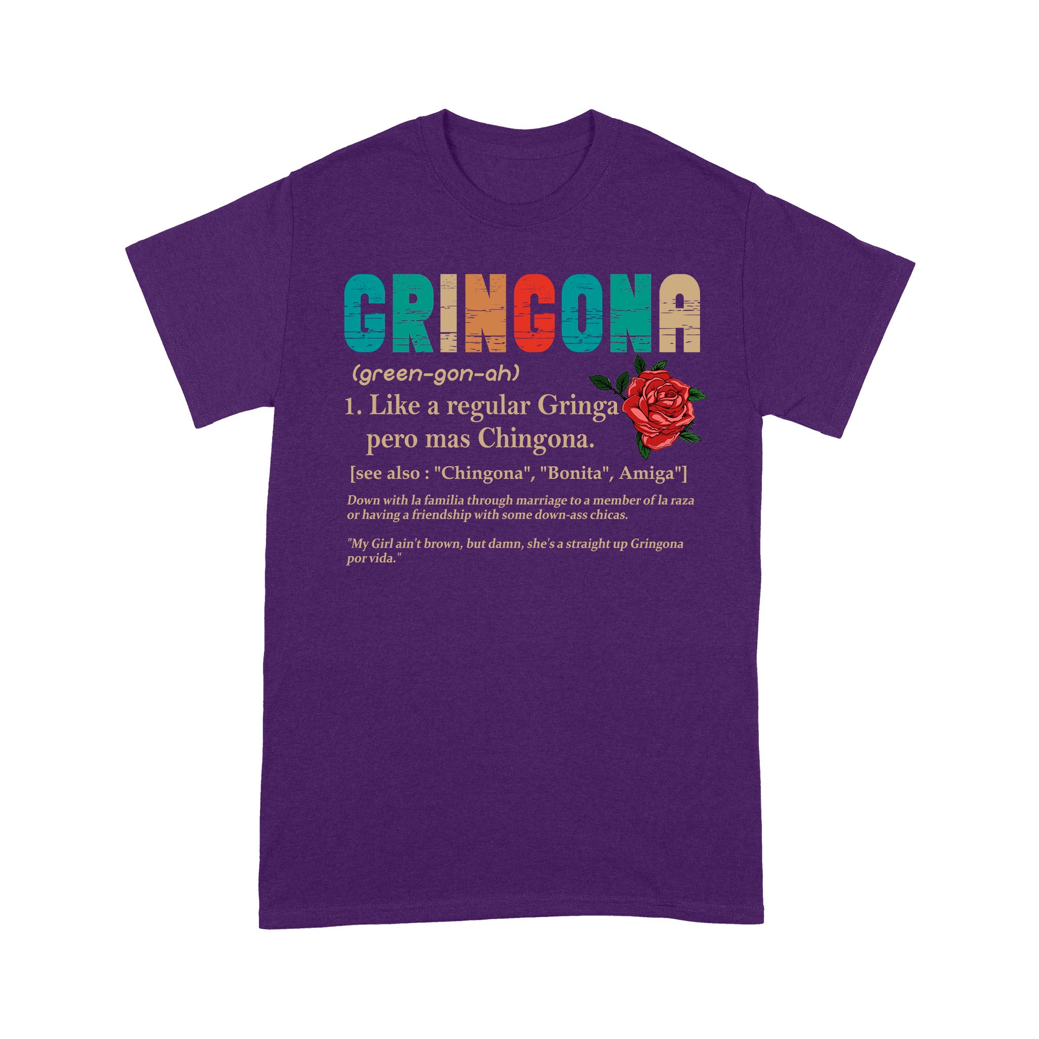 Gringona Like A Regular Gringa Pero Mas Chingona T-Shirt - Image 4