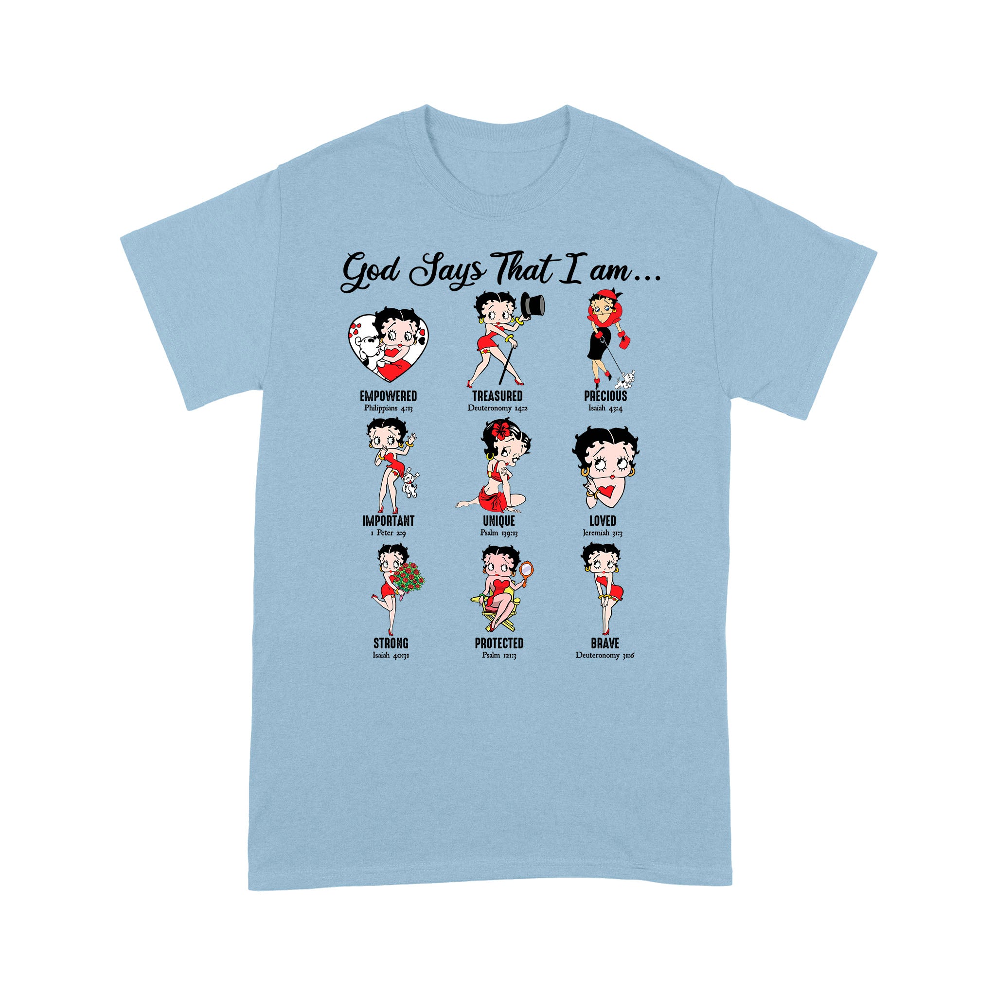 God Says I Am Loved Empowered Strong Unique Protected T-Shirt - Image 5