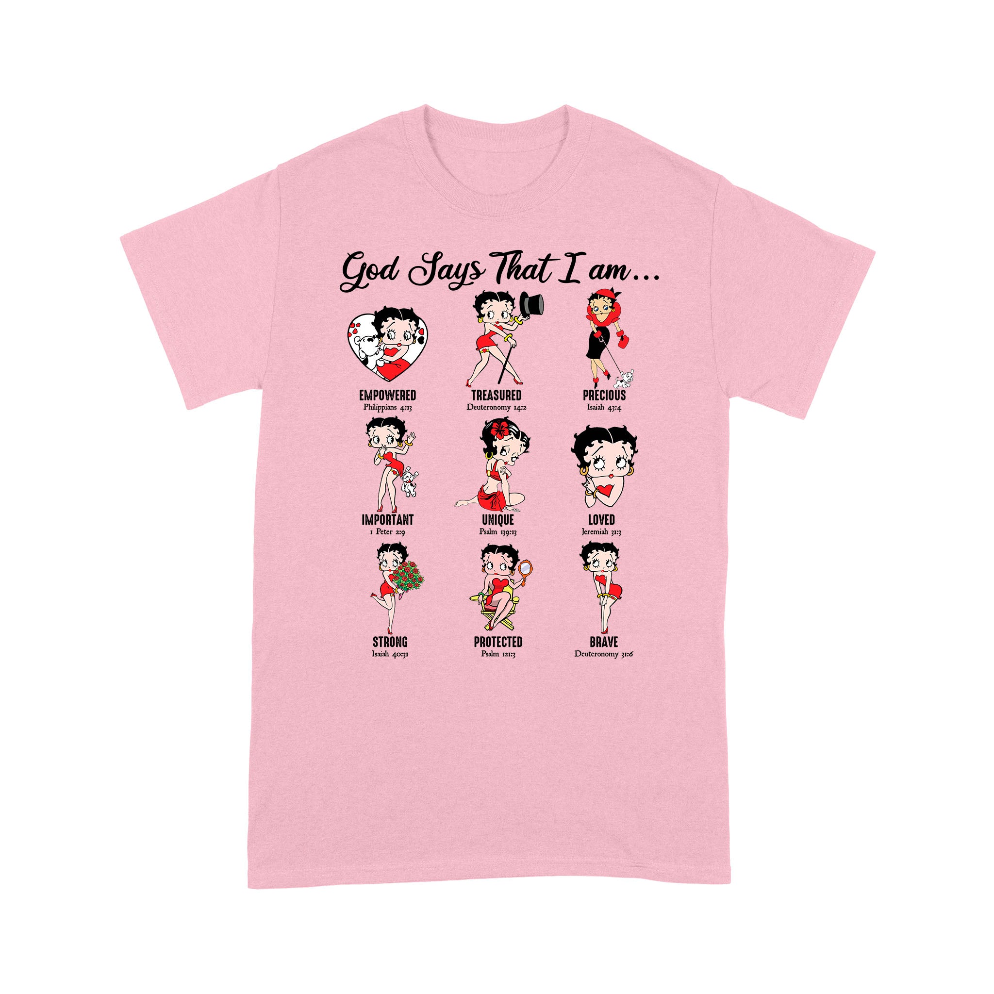 God Says I Am Loved Empowered Strong Unique Protected T-Shirt - Image 4