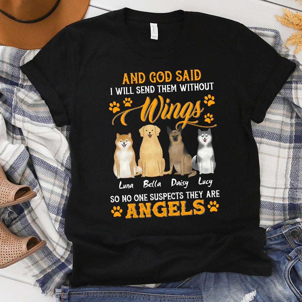 Dog And God Said I Will Send Them Without Wings T-Shirt