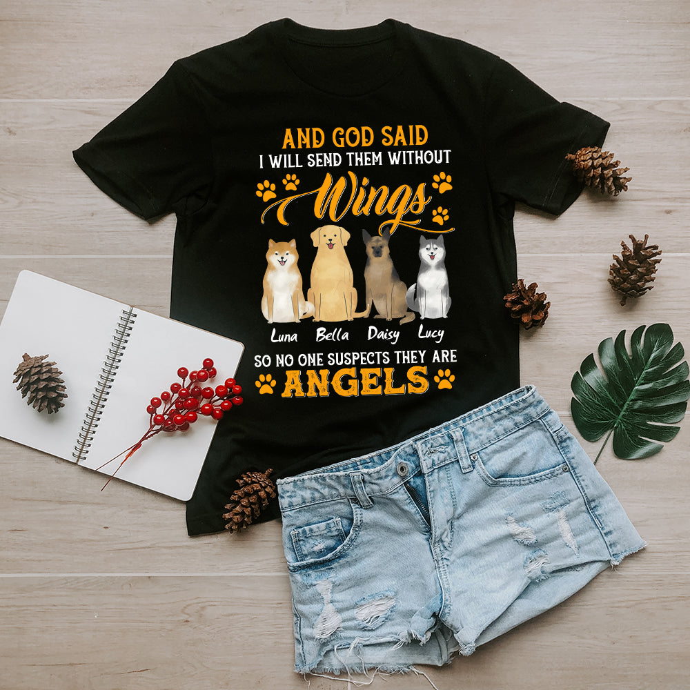 Dog And God Said I Will Send Them Without Wings T-Shirt - Image 3