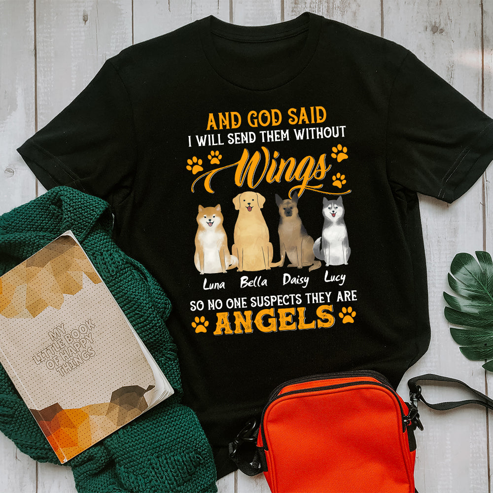 Dog And God Said I Will Send Them Without Wings T-Shirt - Image 4
