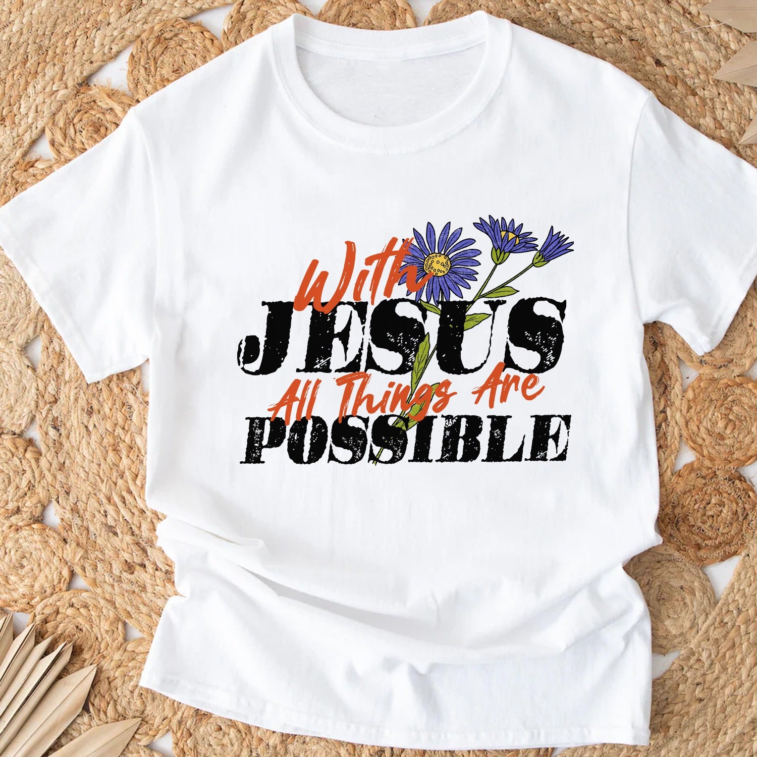 Custom Birth Month Flower With Jesus All Things Are Possible - Gift For Christian T-Shirt - Image 3