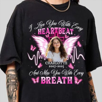 Custom Photo I Love You With Every Heartbeat - Photo Memorial T-Shirt