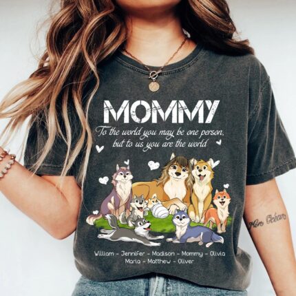 Custom Wolf Family Mommy To The World You May Be One Person - Mother's Day Gift T-Shirt