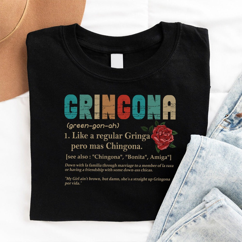 Gringona Like A Regular Gringa Pero Mas Chingona T-Shirt - Image 3