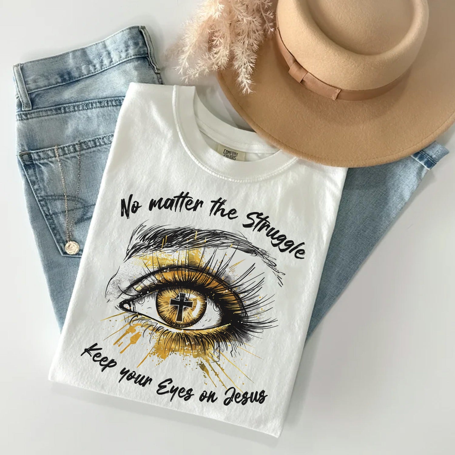 No Matter The Struggle Keep Your Eyes On Jesus, Unisex Christian Gift T-Shirts - Image 3