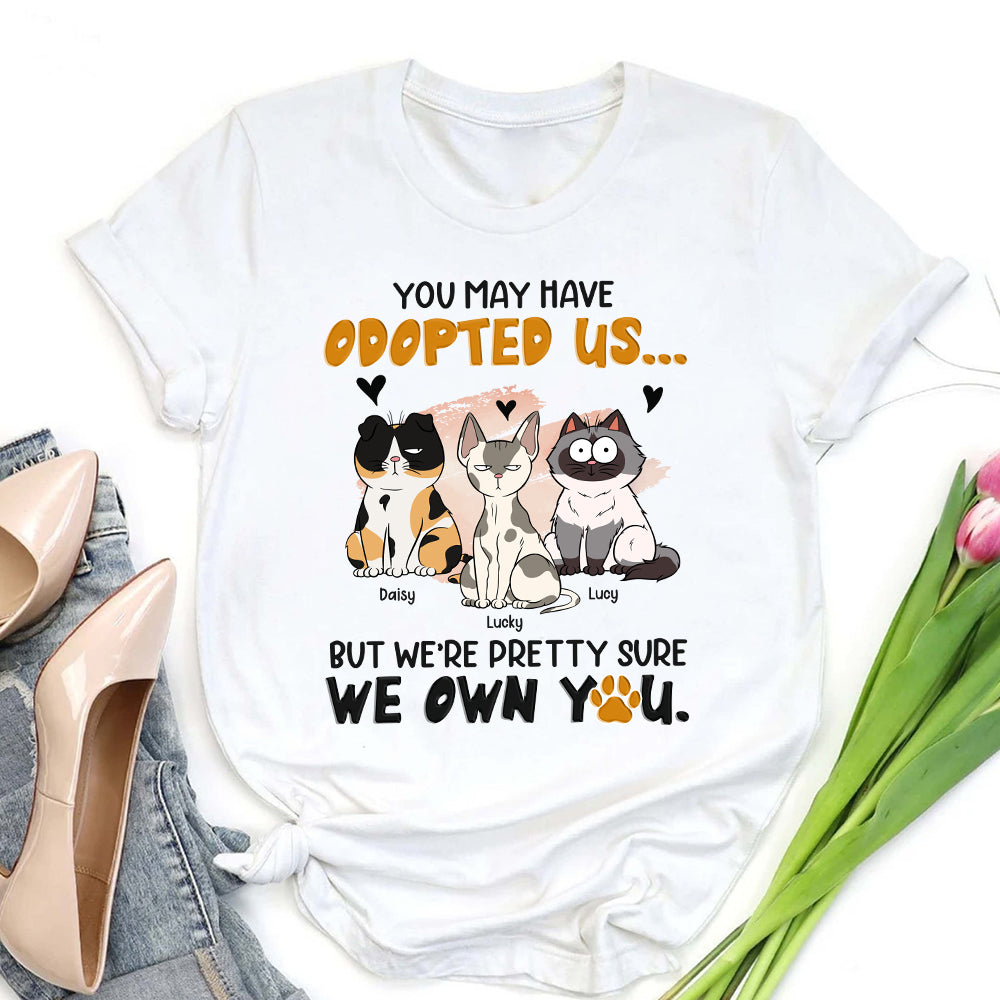 Funny Cat You May Have Adopted Us T-Shirt - Image 2