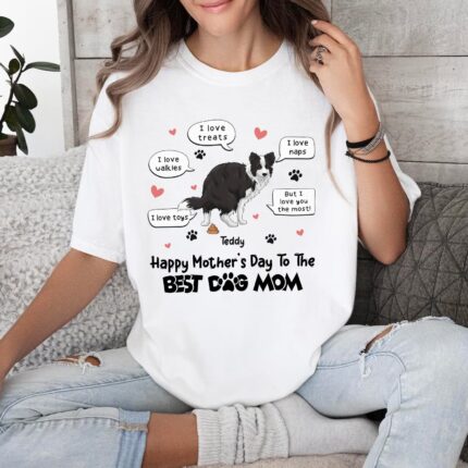 Funny Dog I Love Treats I Love Walkies Happy Mother's Day To The Best Dog Mom T-Shirt