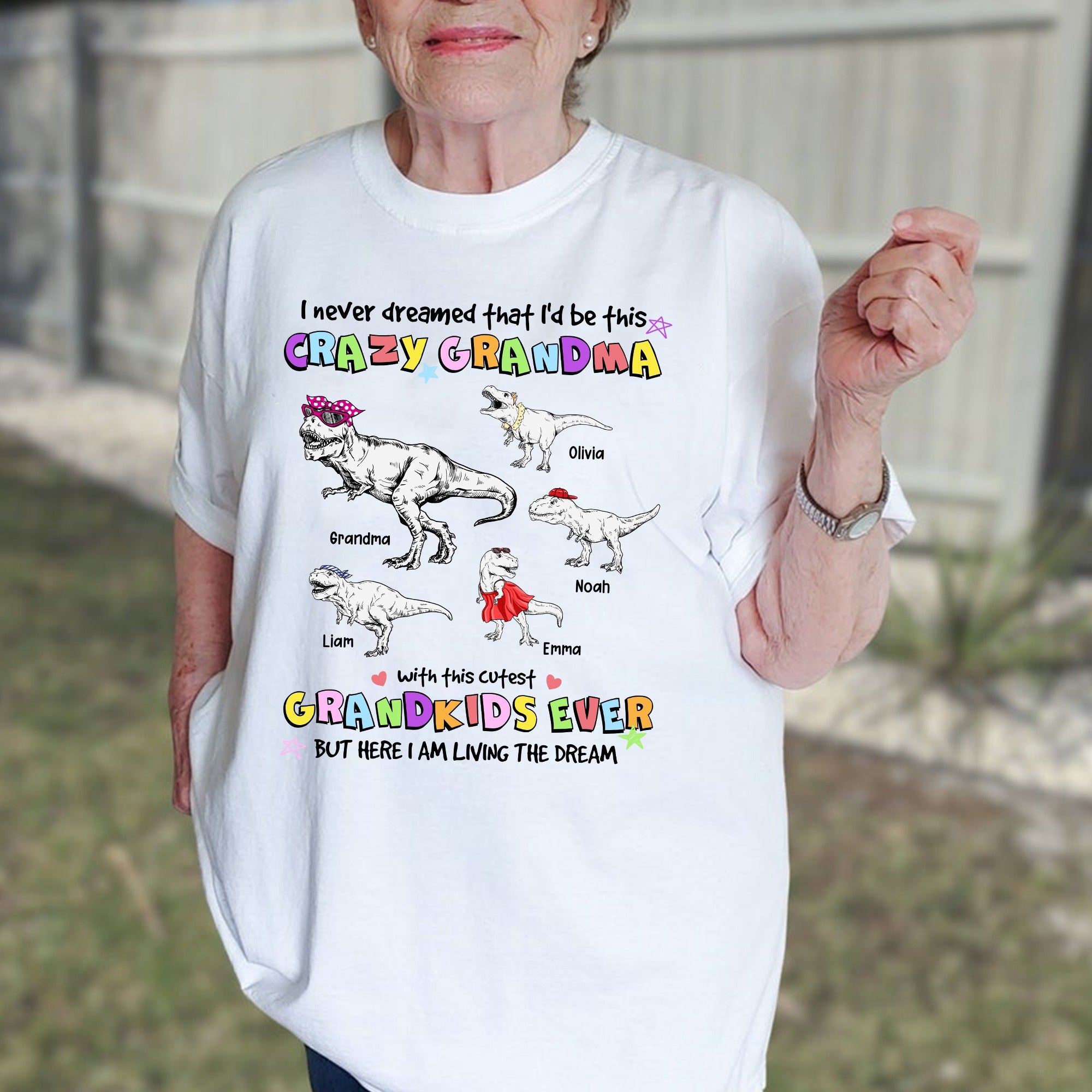 Grandmasaurus, I Never Dreamed I'd Be this Crazy Grandma T-Shirt - Image 3