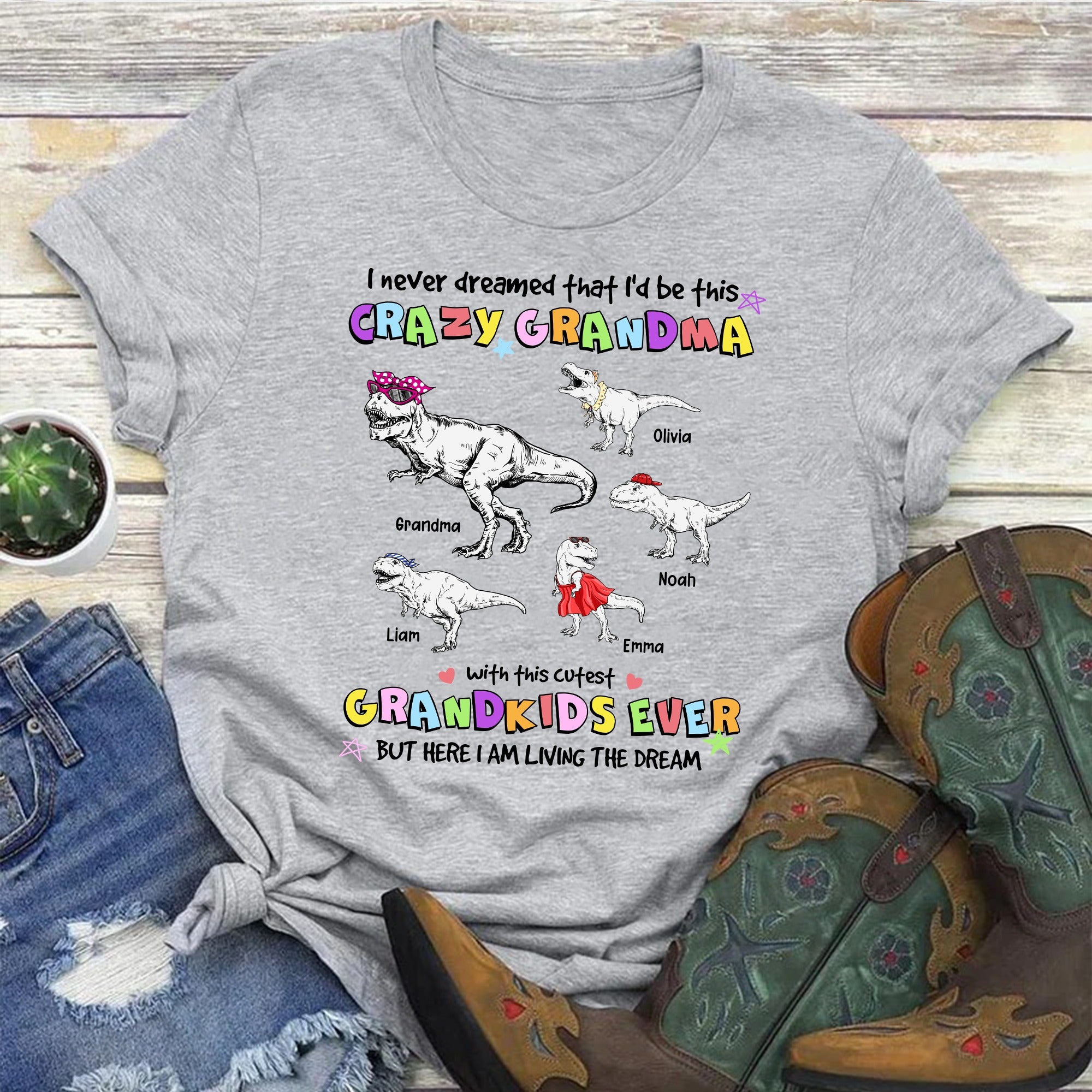 Grandmasaurus, I Never Dreamed I'd Be this Crazy Grandma T-Shirt - Image 4