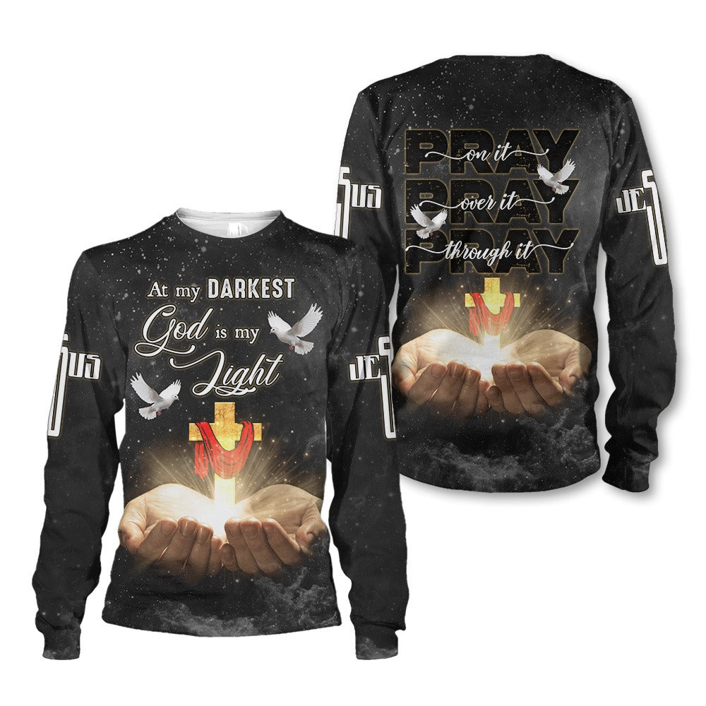Pray On It Pray Over It Pray Through It, At My Darkest God Is My Light 3D All Over Print T-Shirt And Hoodie - Image 5