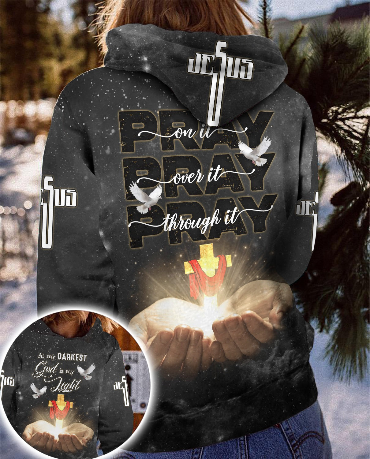 Pray On It Pray Over It Pray Through It, At My Darkest God Is My Light 3D All Over Print T-Shirt And Hoodie - Image 3
