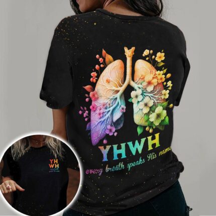 YHWH Lungs Christian Shirt Every Breath Speaks His Name - Inspirational Christians 3D All Over Print T-Shirt And Hoodie