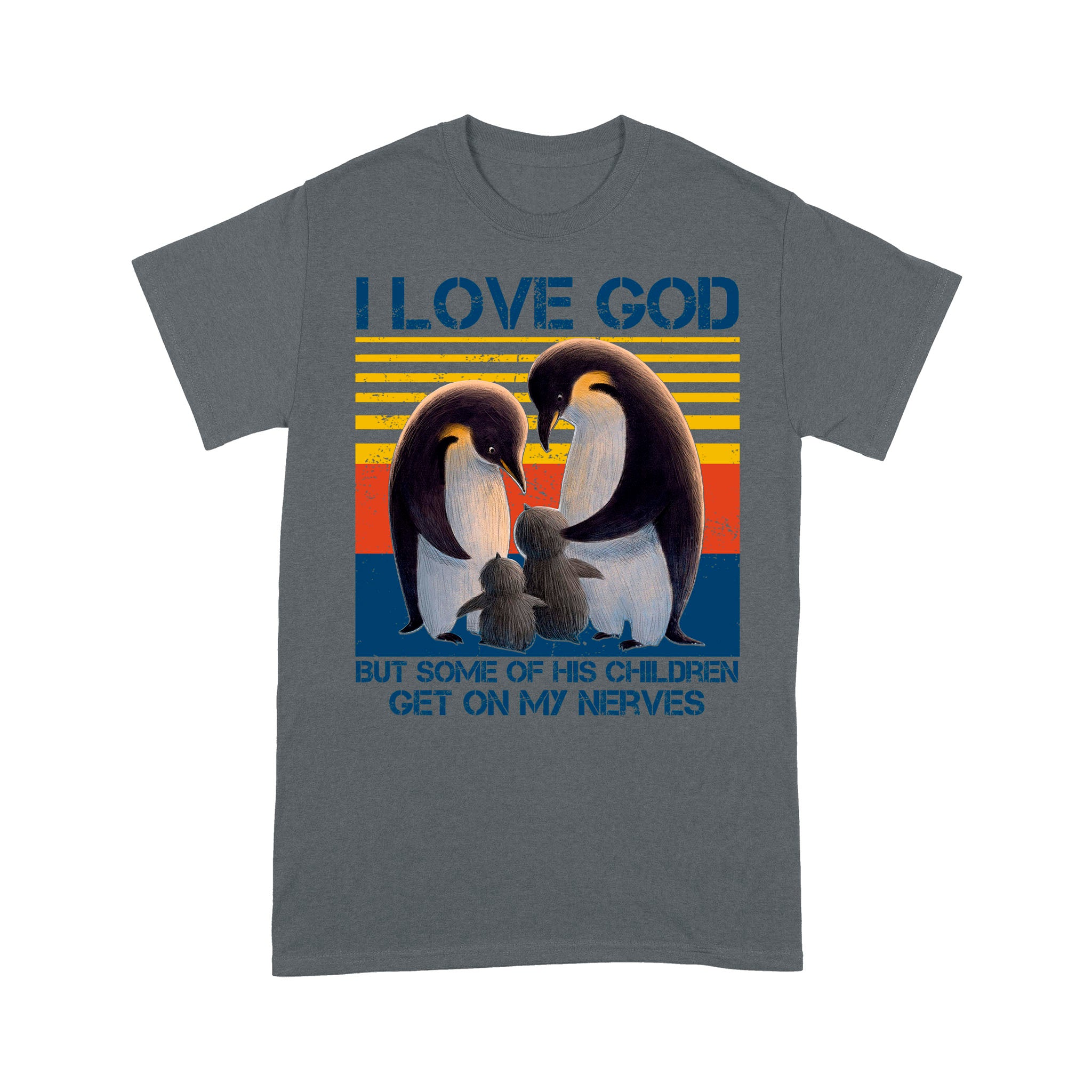 I Love God But Some Of His Children Get On My Nerves Penguins - Standard T-Shirt - Image 10