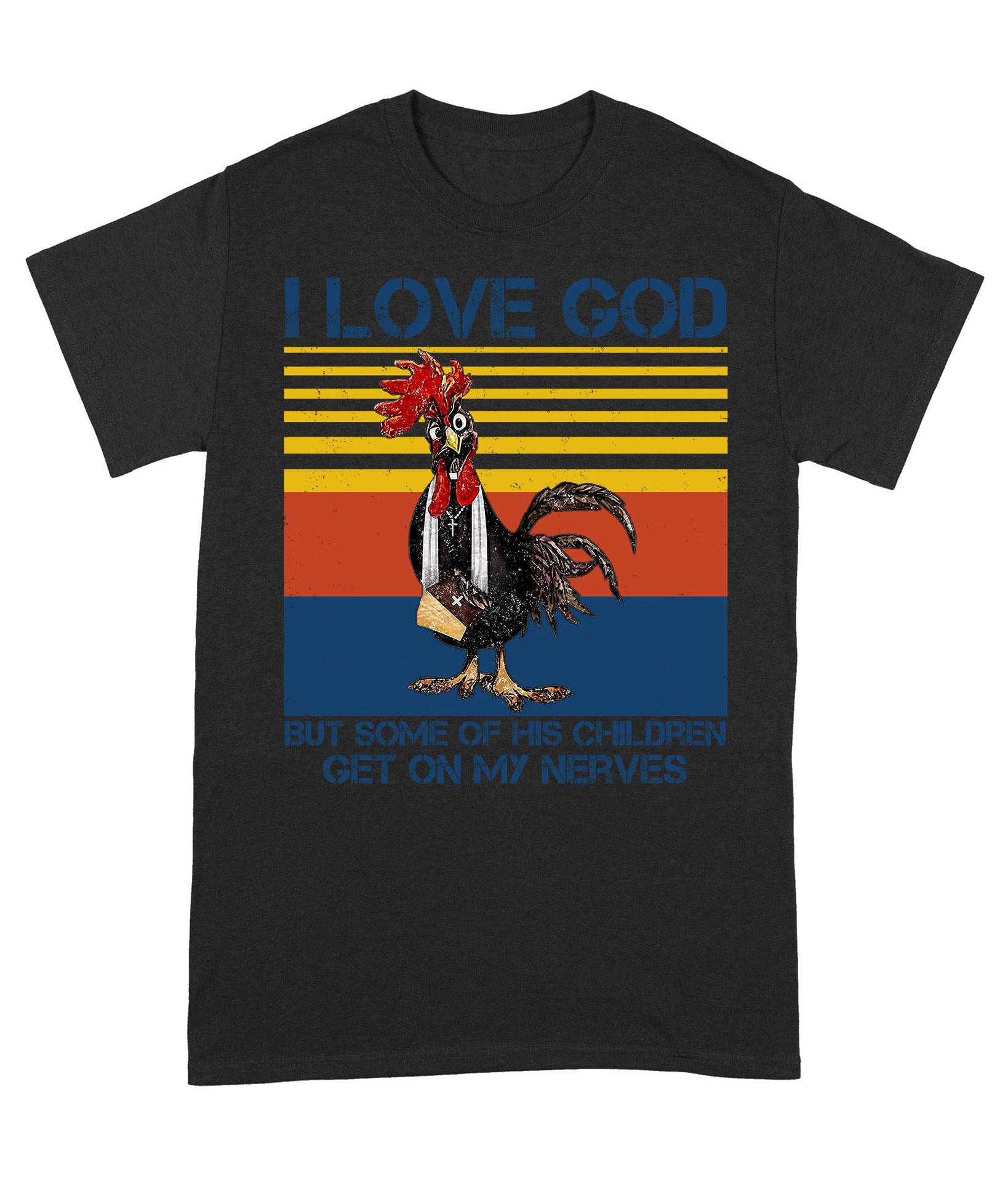 I Love God But Some of His Children Get On My Nerves - Standard T-Shirt - Image 2