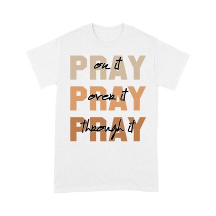 Christian Shirts, Faith T-shirt, Religious Shirt, Christian Tees, Jesus Shirt, Christian Shirts for Women and Men, Pray on It Premium T-shirt
