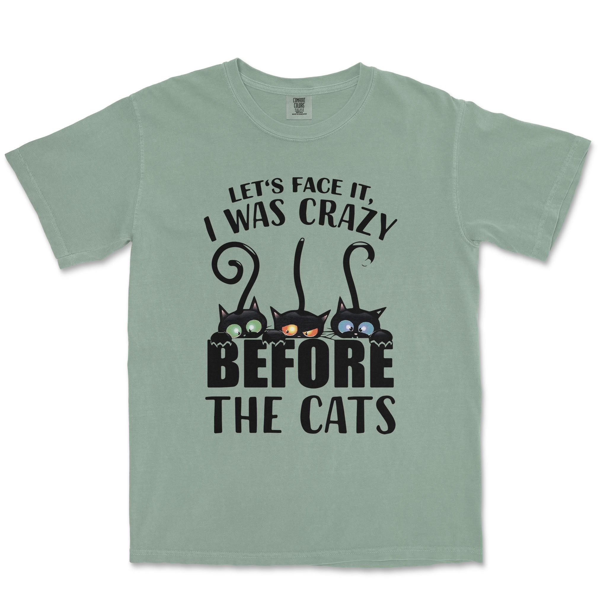 Let's Face It I Was Crazy Before The Cats Unisex Comfort Colors® 1717 Heavyweight T-Shirt - Image 9