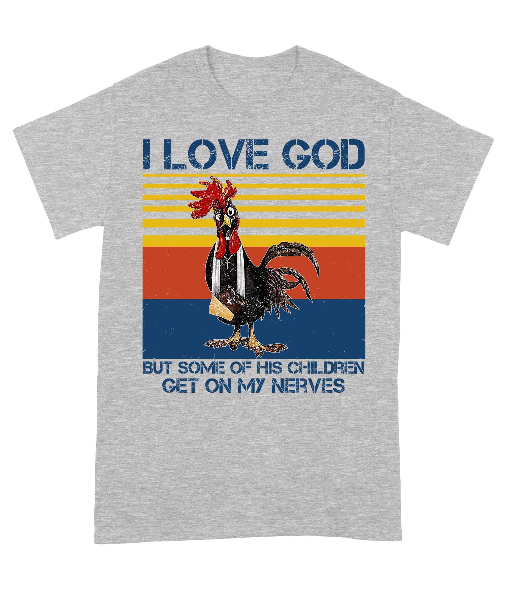 I Love God But Some of His Children Get On My Nerves - Standard T-Shirt - Image 3