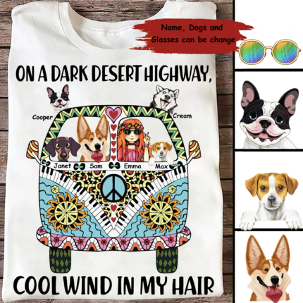Gifts, Custom Name and Dogs, Dogs and Hippie Girl On a Dark Desert Highway Cool Wind in My Hair T-Shirt