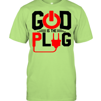 God Is The Plug T-Shirt