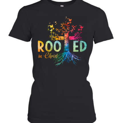 Rooted in Christ Women's T-Shirt