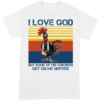 I Love God But Some of His Children Get On My Nerves - Standard T-Shirt